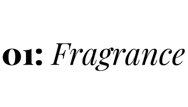 01: Fragrance